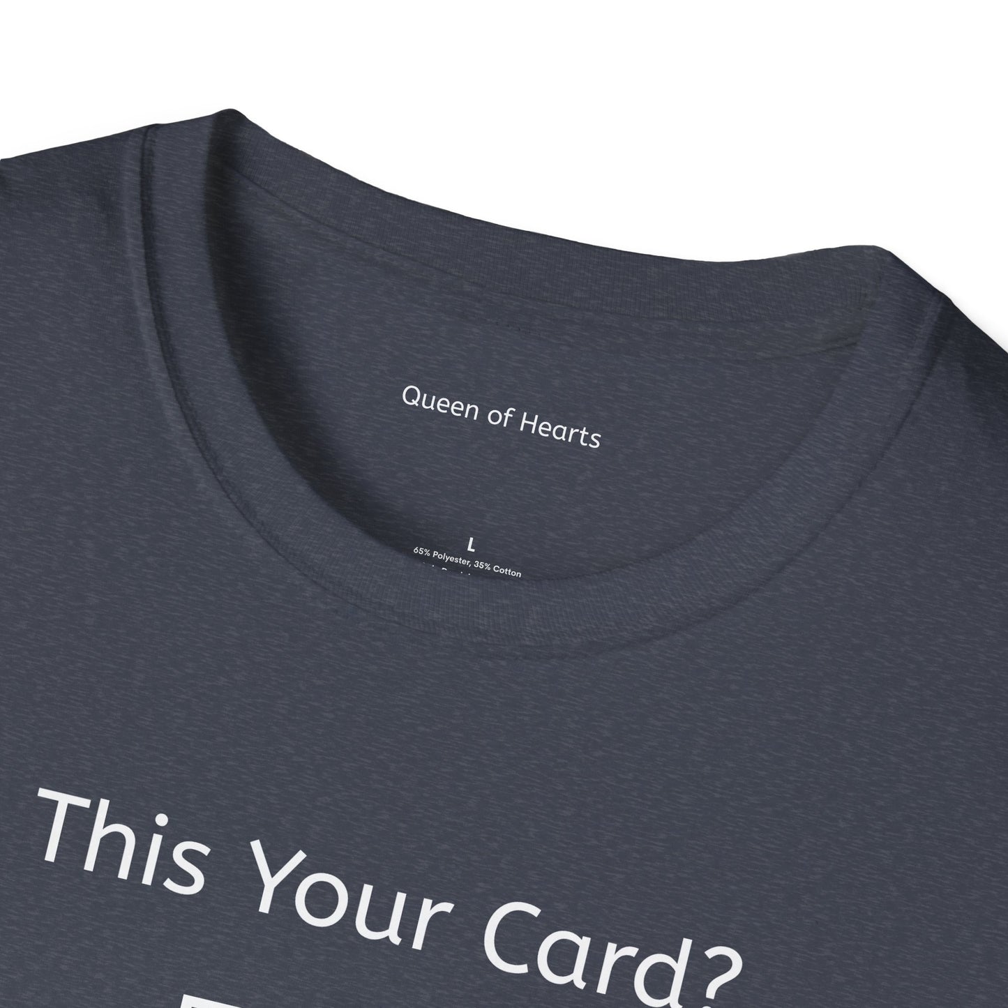 Is This Your Card? - QR Code - Queen of Hearts - Unisex Softstyle T-Shirt