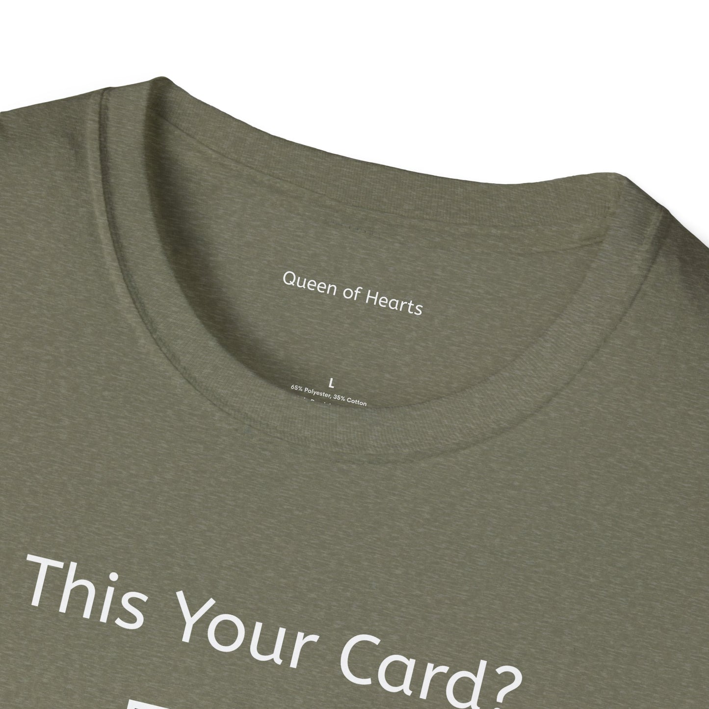 Is This Your Card? - QR Code - Queen of Hearts - Unisex Softstyle T-Shirt