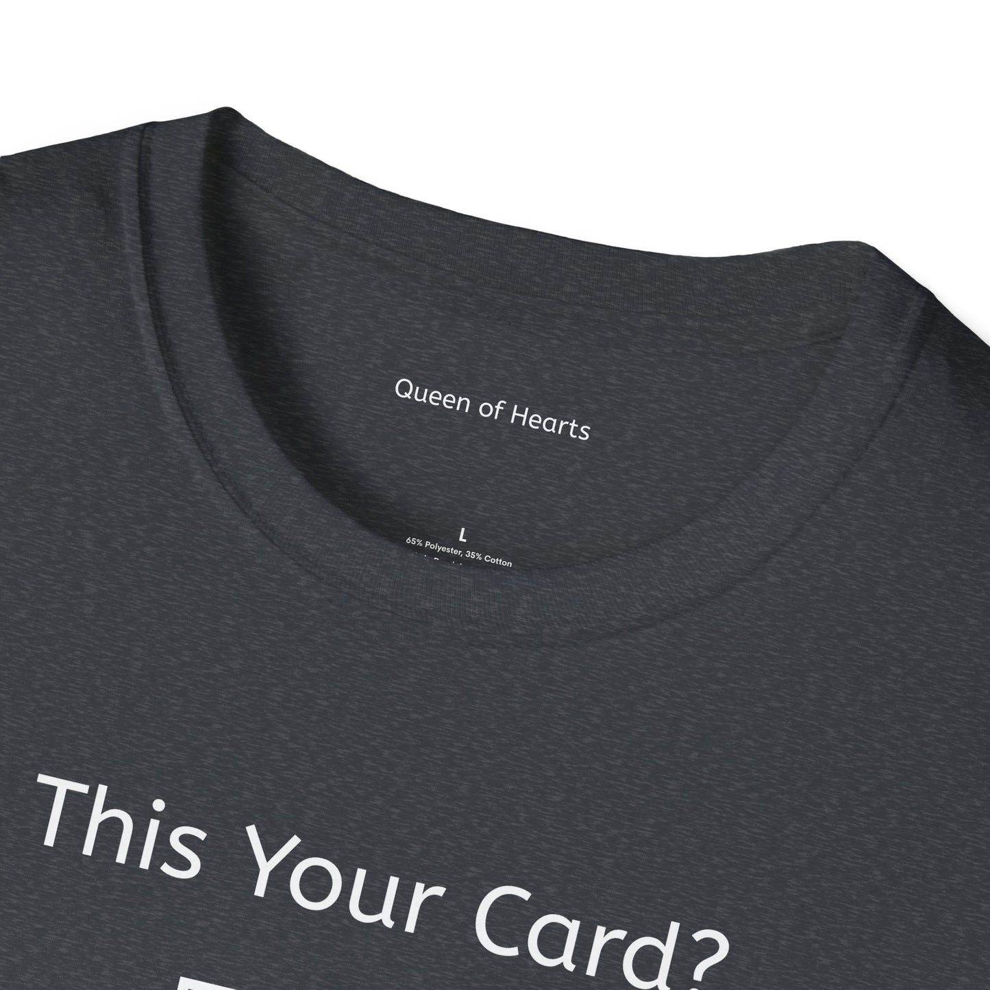 Is This Your Card? - QR Code - Queen of Hearts - Unisex Softstyle T-Shirt